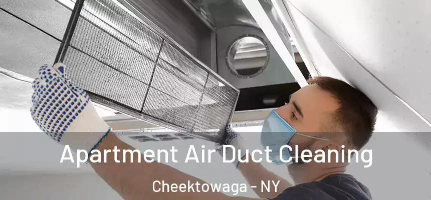 Apartment Air Duct Cleaning Cheektowaga - NY