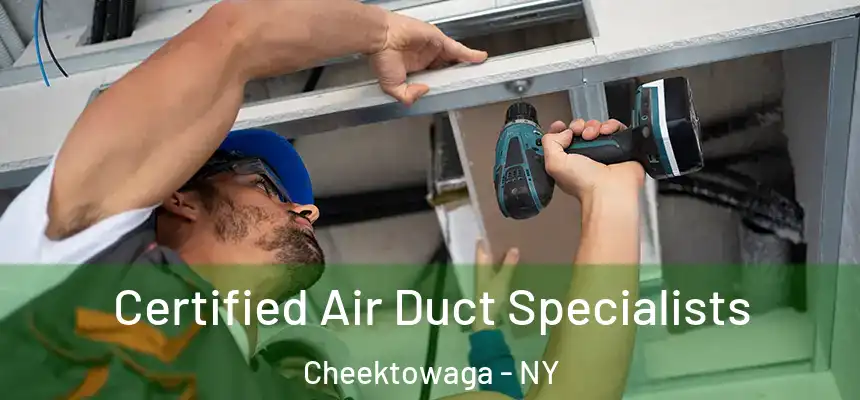  Certified Air Duct Specialists Cheektowaga - NY
