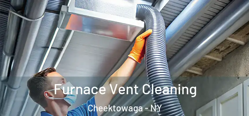 Furnace Vent Cleaning Cheektowaga - NY