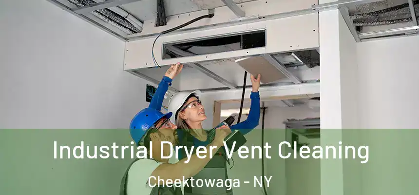 Industrial Dryer Vent Cleaning Cheektowaga - NY