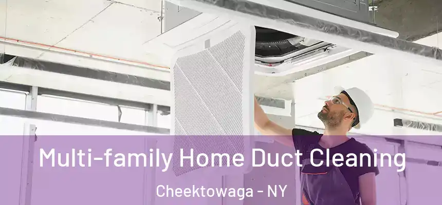 Multi-family Home Duct Cleaning Cheektowaga - NY