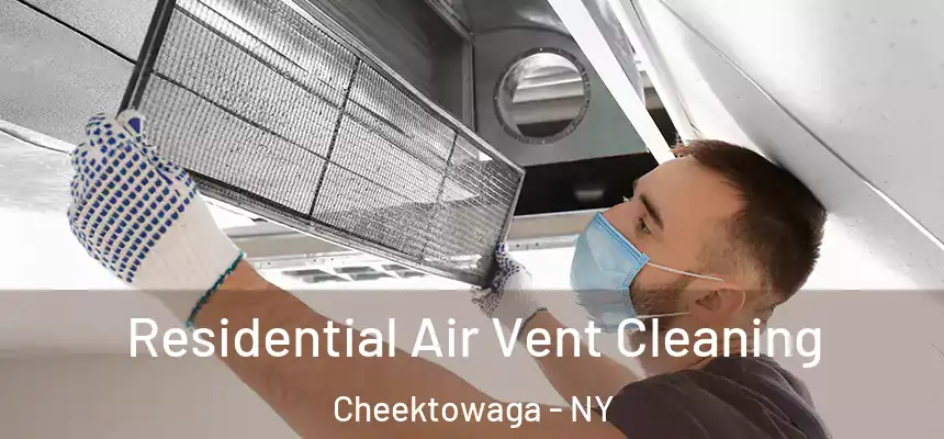 Residential Air Vent Cleaning Cheektowaga - NY